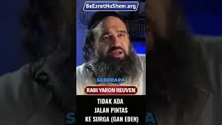 Tidak Ada Jalan Pintas Ke Surga (Gan Eden) #Torah #Yahudi #RabiYaronReuven