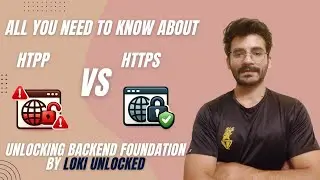 HTTP vs HTTPS Explained | Unlocking Backend Foundation #4