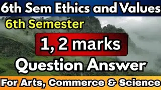 +3 6th Sem Ethics and values 1, 2 marks question answer | Ethics and values 1, 2 marks question ans 