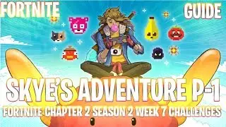 Skye's Adventure Part 1 Fortnite chapter 2 season 2 week 7 Challenges All Guides |Ninya Tonaya
