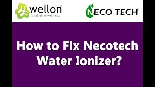 How to Fix Necotech Water Ionizer?