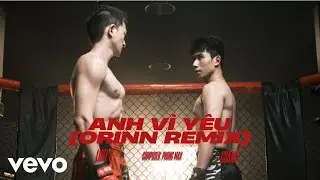 LUKE D - Anh V&igrave; Y&ecirc;u (Orinn Remix)