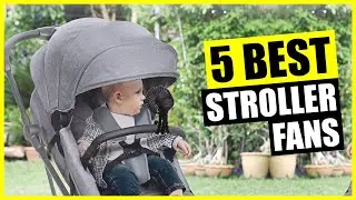 TOP 5: Best Stroller Fan [2023]