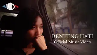 West District - Benteng Hati (Official Music Video)