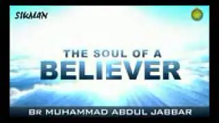 ᴴᴰ Muhammad Abdul Jabbar   The Soul Of A Believer     FULL LECTURE