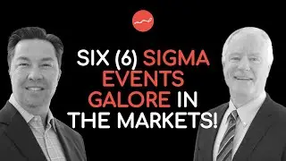 SIX (6) Sigma Events Galore in the Markets!