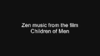 Zen Music from Children of Men