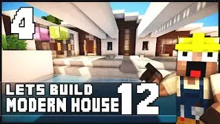 Minecraft Lets Build: Modern House 12 - Part 4 + Download