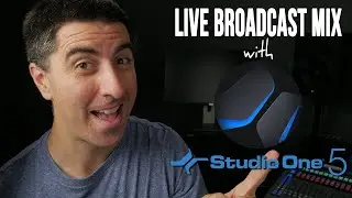 Studio One Live Stream Mix | Broadcast Audio Mixing with PreSonus Studio One