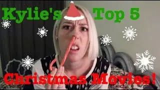 Kylie's Top 5 Christmas Movies! | Kylie Hodges