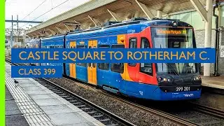 Sheffield Castle Square to Rotherham Central | Class 399 Supertram | Realtime