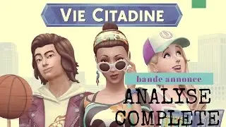 ANALYSE compl&egrave;te du nouveau pack Vie Citadine ! Les Sims 4