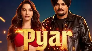 PYAR Di Baat | New Punjabi Rap Songs 2025 | Sidhu Moose Wala & Nora Fatehi Vibes