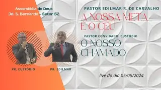 A nossa meta &eacute; o c&eacute;u | Pr Edilmar R Carvalho | Pr Cust&oacute;dio