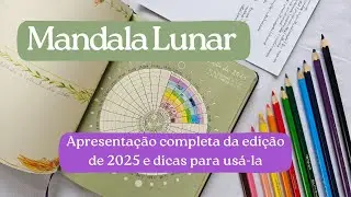 MANDALA LUNAR - Como usar | Dicas | Apresenta&ccedil;&atilde;o completa da edi&ccedil;&atilde;o de 2025