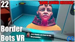 THE PRESSURE IS ON! Border Bots VR | Part 22 [Meta Quest 3]