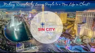 Sin City Church 08_28_2022: Recap of The Gospel Story Series