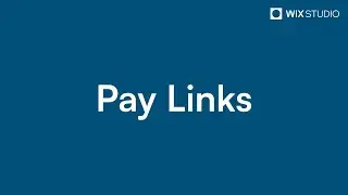 Introducing Pay Links: Secure Payment Requests in Wix Studio | How to Use & Benefits Explained