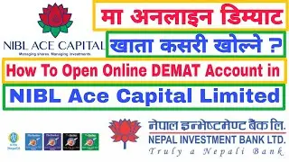 How To Open Online DEMAT Account in NIBL ACE Capital Limited | नेपाल इन्भेस्टमेन्ट बैंक लिमिटेड