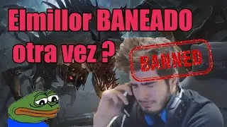 🔥ELMILLOR será BANEADO de NUEVO por decir C4NC3R🔥 League of Legends Mejores Momentos