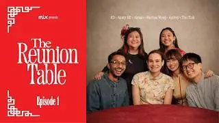 MIX The Reunion Table Ep1 | Chinese New Year