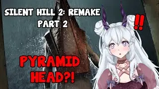 Silent Hill 2 Remake: VTuber meets Pyramid Head