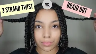3 Strand Twist vs. Braid Out! | What's the difference?!