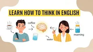 How to Think in English Naturally | English Listening & Speaking Practice for Beginners #english