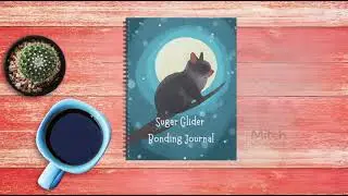 Sugar Glider Bonding Journal, Digital, Gliding Tracker, Printable, Version 2