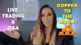 Live Q&A and Copper Futures