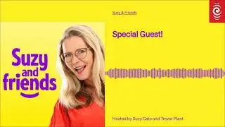 Special Guest! | Suzy & Friends