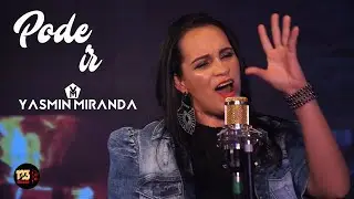Yasmin Miranda - PODE IR (Clipe Oficial)