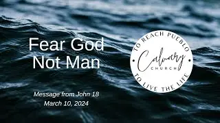 Fear God Above All: Lessons from Betrayal and Denial in John 18