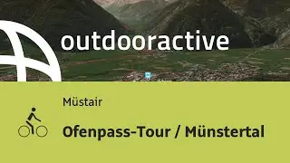 Radtour in M&uuml;stair: Ofenpass-Tour / M&uuml;nstertal