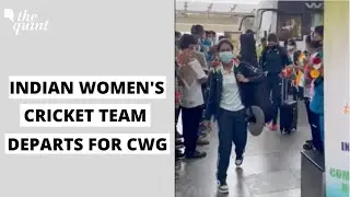 Indian Women&rsquo;s Cricket Team Leave For the 2022 Commonwealth Games | The Quint