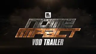 NOME IMPACT VOD TRAILER | URLTV