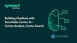 Building Chatbots with Snowflake Cortex AI – Cortex Analyst, Cortex Search​