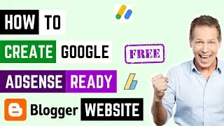 How To Create Google AdSense Ready Blogger Website For Free