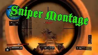 Sniper Montage*