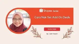 [Shopee Seller] Cara nak set Add On Deals