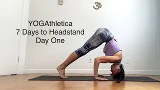Seven Day Journey To Headstand DAY ONE - Quick & Easy Drills With Shana Meyerson YOGAthletica