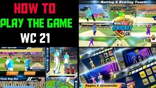 World Cricket 2021 1st  Walkthrough-How to Bat,Bowl And Field-Full Review