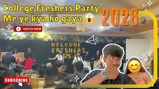 College freshers party me kya ho gaya 😱😳 || daily vlogs || #freshersparty2026  #dayinmylife