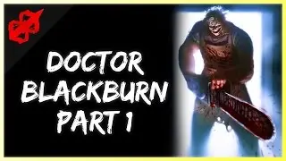 Scary Videos 2017 - Dr. Blackburn (Part 1) - Scary Horror Stories (Day 8)