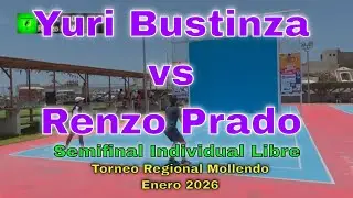 Yuri Bustinza vs Renzo Prado // Semifinal Individual Libre // Torneo Regional Mollendo // Enero 2026