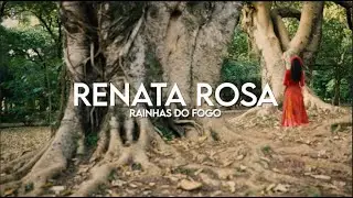 RENATA ROSA -  RAINHAS DO FOGO - DIA 6