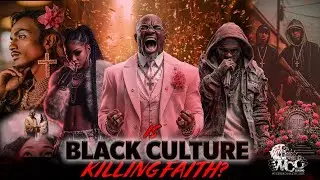 WISDOM CRIETH OUT: Is Black Culture Killing Faith?
