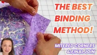 How to Sew Mitred Corners and Join Binding Ends - Easiest Method!