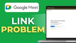How to Fix Link Not Opening in Google Meet Problem Solved 2025 Full Guide
