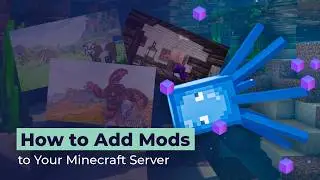 How To Add Mods to Your Minecraft Server